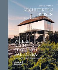 Cover image for Where Architects Stay at the Baltic Sea (Bilingual edition): Lodgings for Design Enthusiasts