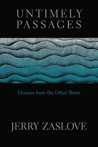 Cover image for Untimely Passages: Dossiers from the Other Shore