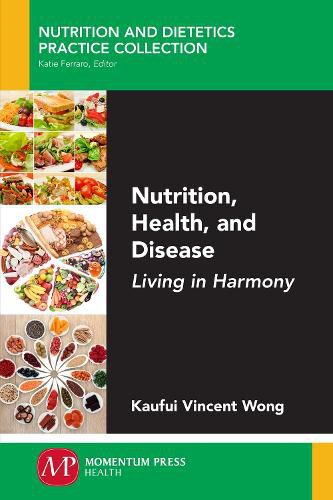 Cover image for Nutrition, Health, and Disease: Living in Harmony