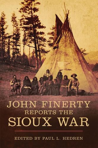 Cover image for John Finerty Reports the Sioux War