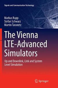 Cover image for The Vienna LTE-Advanced Simulators: Up and Downlink, Link and System Level Simulation