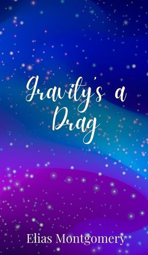 Cover image for Gravity's a Drag