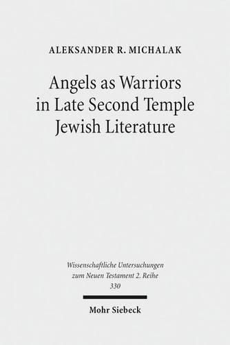 Cover image for Angels as Warriors in Late Second Temple Jewish Literature