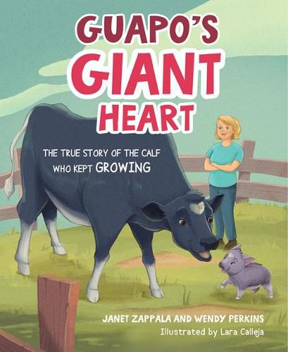 Cover image for Guapo's Giant Heart: The True Story of the Calf Who Kept Growing