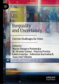 Cover image for Inequality and Uncertainty: Current Challenges for Cities