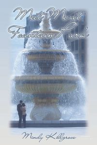 Cover image for Meet Me at Fountain Park