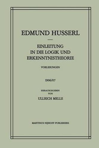 Einleitung in die Logik und Erkenntnistheorie Vorlesungen 1906/07: Vorlesungen 1906/07