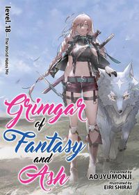 Cover image for Grimgar of Fantasy and Ash (Light Novel) Vol. 18