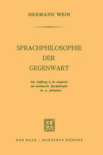 Sprachphilosophie Der Gegenwart: Eine Einfuhrung in Die Europaische Und Amerikanische Sprachphilosophie Des 20. Jahrhunderts