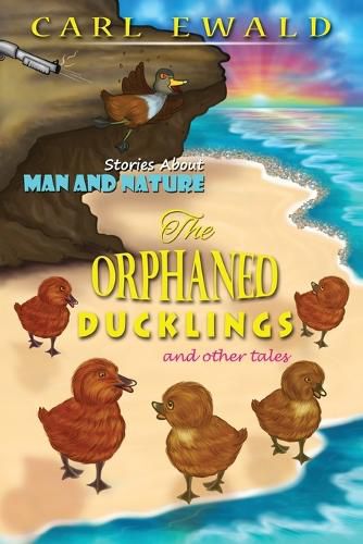 Cover image for The Orphaned Ducklings and Other Tales