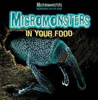 Cover image for Micromonsters in Your Food