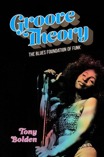 Cover image for Groove Theory: The Blues Foundation of Funk