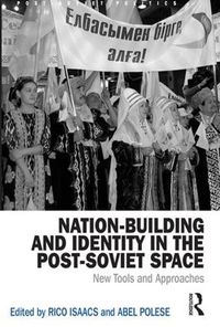 Cover image for Nation-Building and Identity in the Post-Soviet Space: New Tools and Approaches