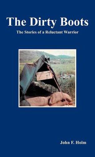 Cover image for The Dirty Boots: The Stories of a Reluctant Warrior