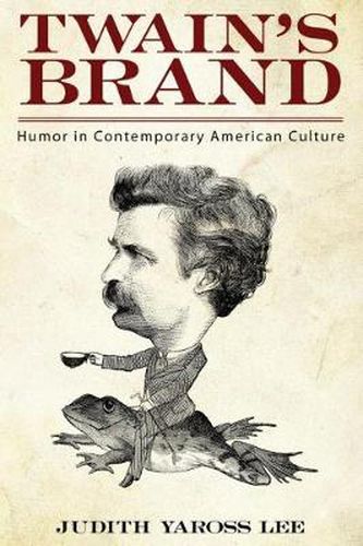 Cover image for Twain's Brand: Humor in Contemporary American Culture