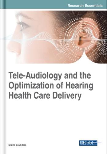 Cover image for Tele-Audiology and the Optimization of Hearing Healthcare Delivery