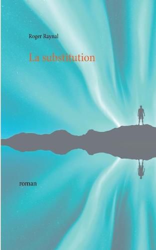 Cover image for La substitution: roman