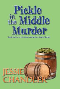 Cover image for Pickle in the Middle Murder