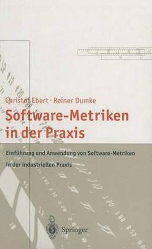 Cover image for Software-Metriken in der Praxis: Einfuhrung und Anwendung von Software-Metriken in der industriellen Praxis