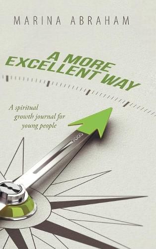 Cover image for A More Excellent Way: A Spiritual Growth Journal for Young People