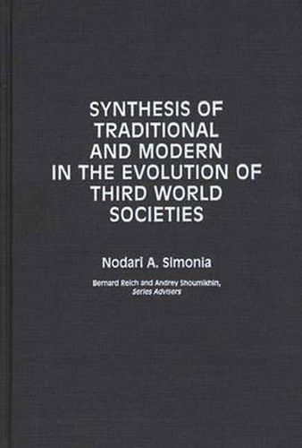 Cover image for Synthesis of Traditional and Modern in the Evolution of Third World Societies