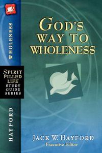 Cover image for God's Way to Wholeness