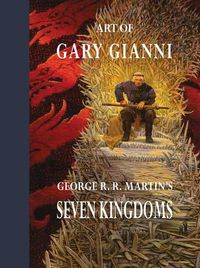 Cover image for Art of Gary Gianni for George R. R. Martin's Seven Kingdoms: George R. R. Martin's Seven Kingdoms