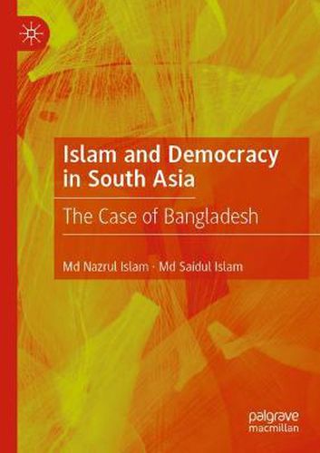 Cover image for Islam and Democracy in South Asia: The Case of Bangladesh