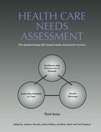 Cover image for Health Care Needs Assessment: The epidemiologically based needs assessment reviews