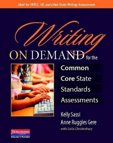 Cover image for Writing on Demand for the Common Core State Standards Assessments