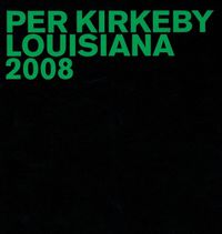 Cover image for Per Kirkeby: Louisiana 2008: Louisiana 2008