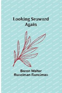 Cover image for Looking Seaward Again