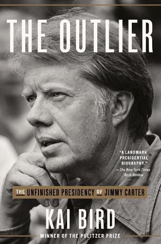 Cover image for The Outlier: The Unfinished Presidency of Jimmy Carter
