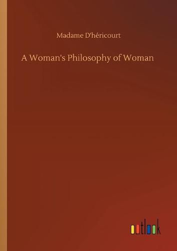 Cover image for A Woman's Philosophy of Woman