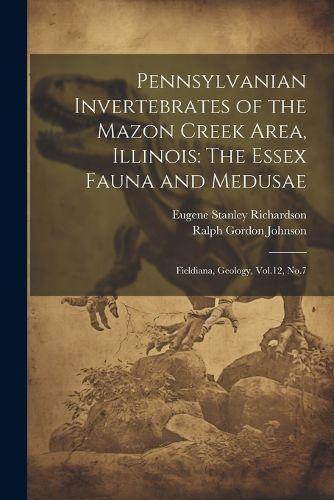 Pennsylvanian Invertebrates of the Mazon Creek Area, Illinois