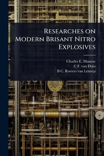 Cover image for Researches on Modern Brisant Nitro Explosives
