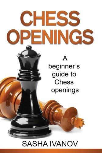 Cover image for Chess Openings: A Beginner's Guide to Chess Openings