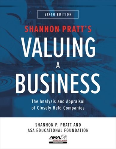 Cover image for Valuing a Business, Sixth Edition: The Analysis and Appraisal of Closely Held Companies