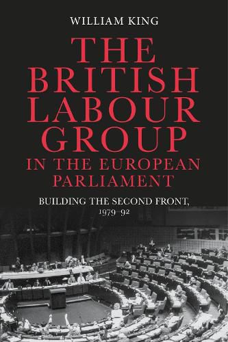 Cover image for The British Labour Group in the European Parliament