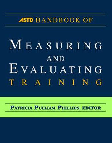 ASTD Handbook of Measuring and Evaluating Training