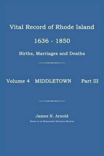 Vital Record of Rhode Island 1636-1850: Births, Marriages and Deaths: Middletown