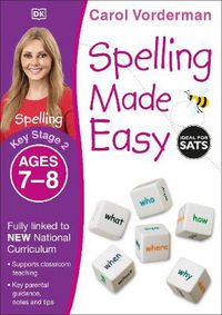 Cover image for Spelling Made Easy, Ages 7-8 (Key Stage 2): Supports the National Curriculum, English Exercise Book