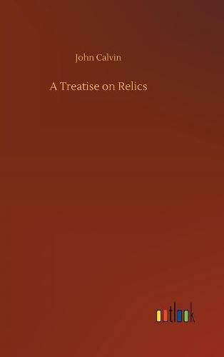 Cover image for A Treatise on Relics