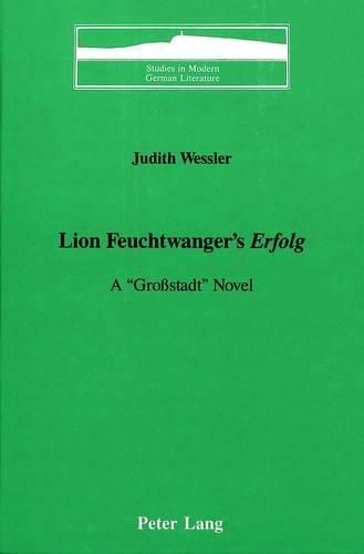 Cover image for Lion Feuchtwanger's Erfolg: A Grossstadt Novel