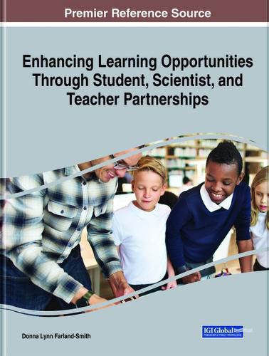 Enhancing Learning Opportunities Through Student, Scientist, and Teacher Partnerships