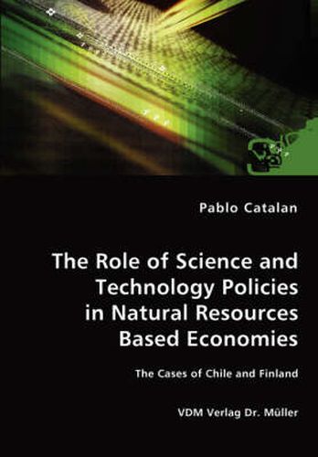 Cover image for The Role of Science and Technology Policies in Natural Resources Based Economies