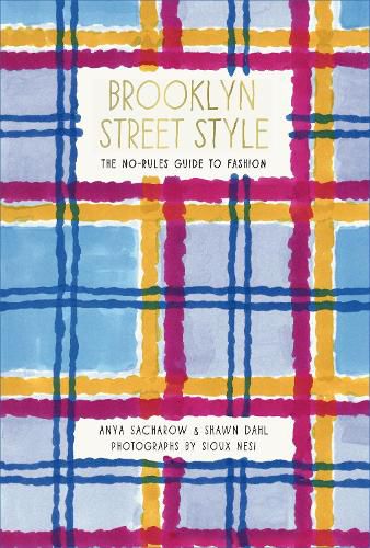 Cover image for Brooklyn Street Style: The No-Rules Guide to Fashion