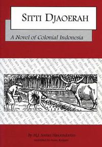 Cover image for Sitti Djaoerah: A Novel of Colonial Indonesia