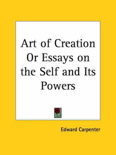 Cover image for Art of Creation or Essays on the Self