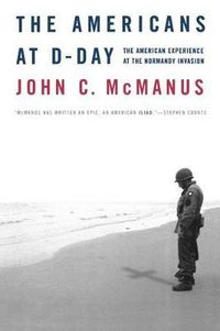 Cover image for The Americans at D-Day: The American Experience at the Normandy Invasion